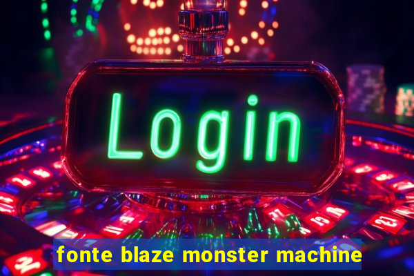 fonte blaze monster machine